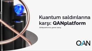 QANplatform: Kuantum saldırılarına dayanıklı blok zinciri