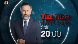 Murat Çiçek ile Yüz Yüze Salı, 20.00'da 24 TV'de