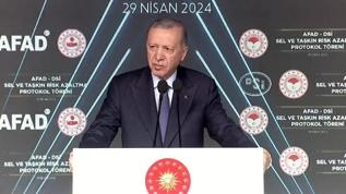 "AFAD–DSİ Sel ve Taşkın Risk Azaltma Protokol Töreni” Başkan Erdoğan konuşuyor