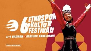 6. Etnospor Kültür Festivali, 6-9 Haziran'da İstanbul'da