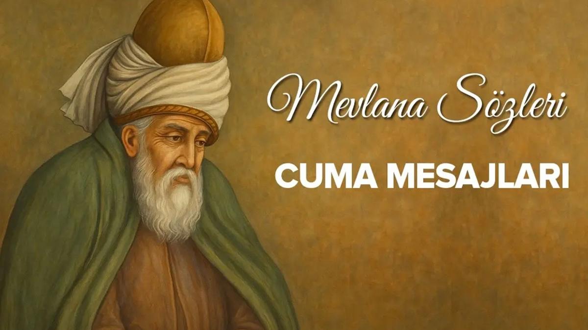 Mevlana cuma mesajları
