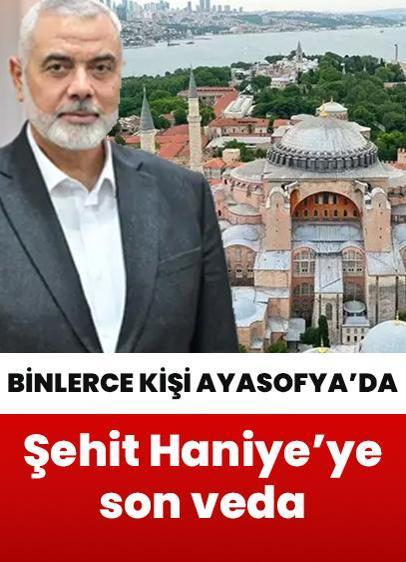 Ayasofya Camii'nde kılınıyor... Haniye için gıyabi cenaze namazı