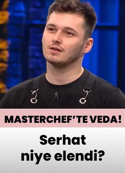 MasterChef Serhat niye elendi?