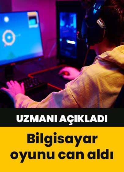 Bilgisayar oyunu can aldı!