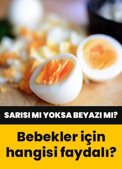 Bebekler için sarısı mı beyazı mı faydalı? İşte cevabı