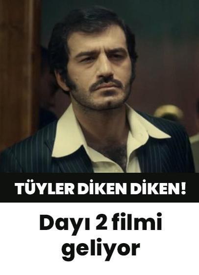 “Dayı: Bir Adamın Hikayesi” filminin devamı geliyor!