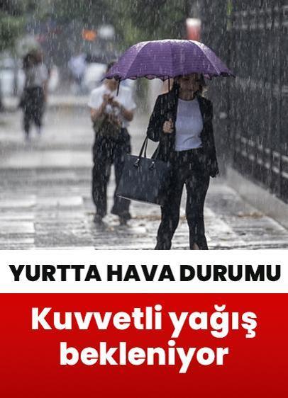 Meteoroloji'den 'sarı' uyarı! Kuvvetli yağış bekleniyor