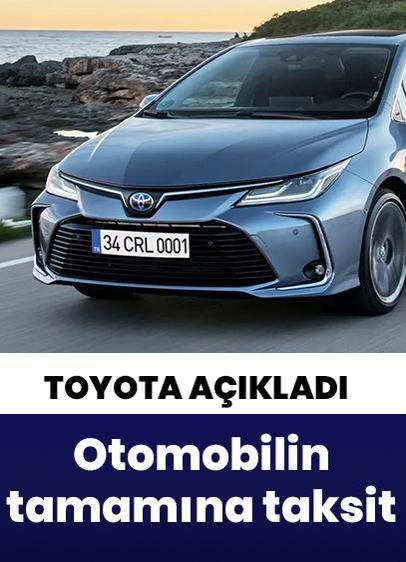 Toyota'dan otomobilin tamamına taksit imkanı!