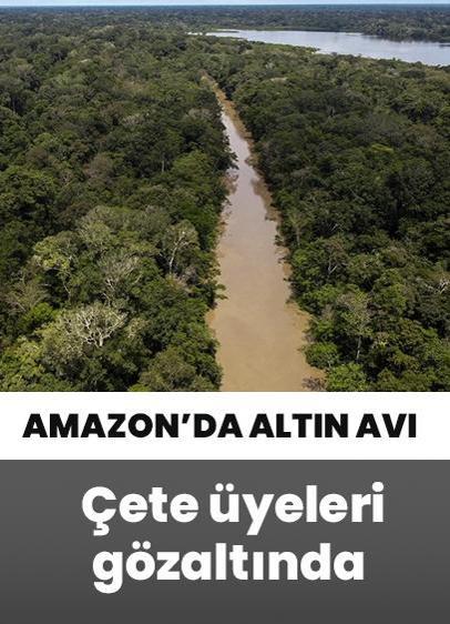 Altın avına gözaltı! Amazon'dan 3,1 ton altın çıkaran çeteye baskın