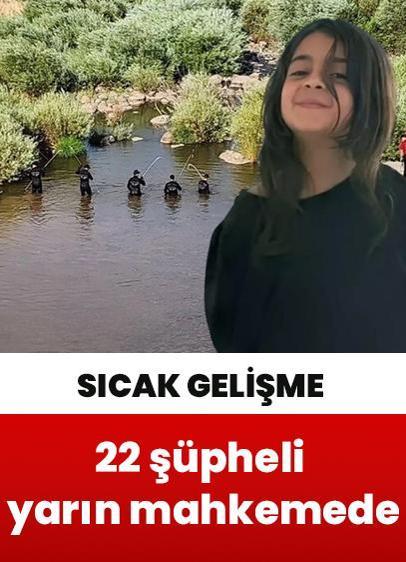 Narin cinayetinde sıcak gelişme: 22 şüpheli yarın mahkemede