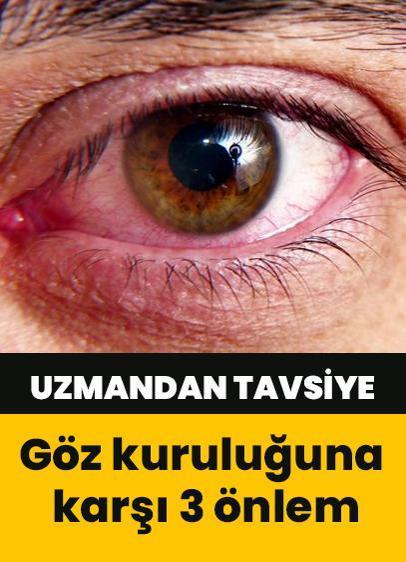 Göz kuruluğuna karşı 3 önlem