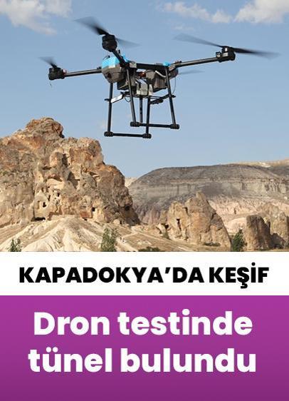 Kapadokya'da yeni keşif! Yerli dronun test uçuşunda yer altı tüneline rastlandı