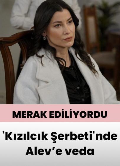 'Kızılcık Şerbeti'nde Alev'e veda