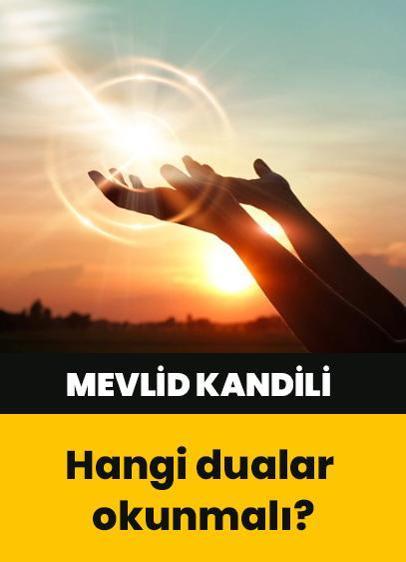 Mevlid Kandilinde okunacak dualar ve sureler nelerdir? Mevlid Kandilinde hangi dualar okunmalı?