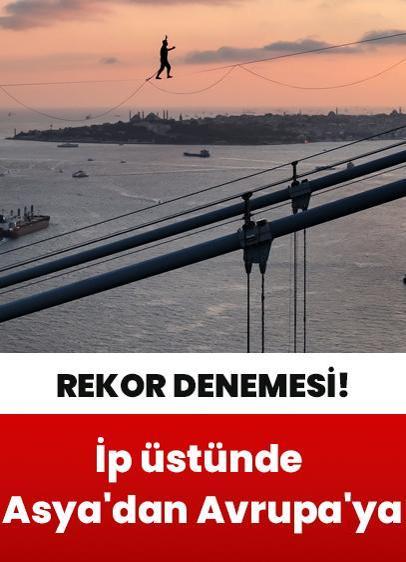 İstanbul Boğazı'nda rekor denemesi! Asya'dan Avrupa'ya ip üstünde geçiyor