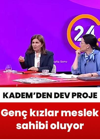 KADEM'den dev proje: Genç kızlar aylar içinde meslek sahibi oluyor