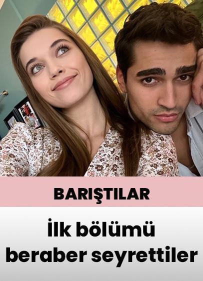 Mert Ramazan Demir ve Afra Saraçoğlu barıştı! İlk bölümü birlikte izlediler