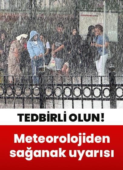 Meteorolojiden 3 il için sağanak uyarısı