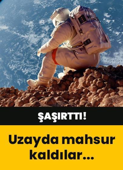 Uzayda mahsur kalan astronotlara ne oluyor?