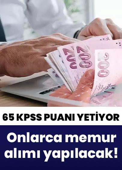 65 KPSS puanı ile memur alımı yapılacak!