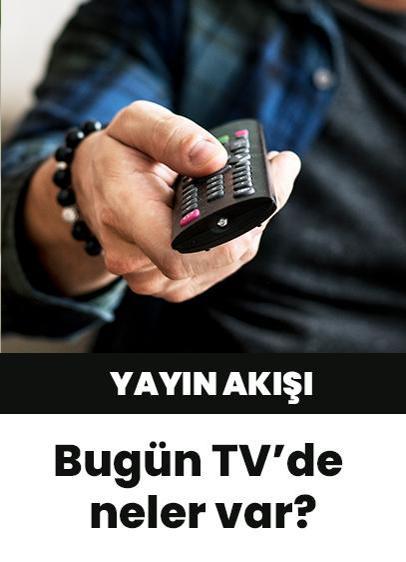 Bu akşam televizyonda ne var? 25 Eylül 2024 Çarşamba TV yayın akışı