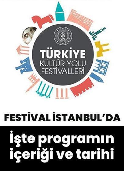 Kültür Yolu Festivali İstanbul'da başlıyor