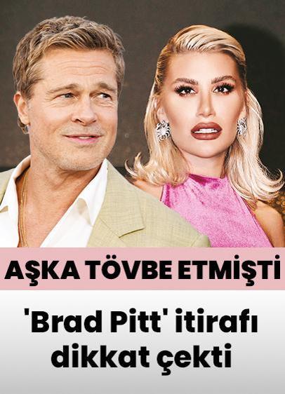 Aşka tövbe eden şarkıcıdan 'Brad Pitt' itirafı