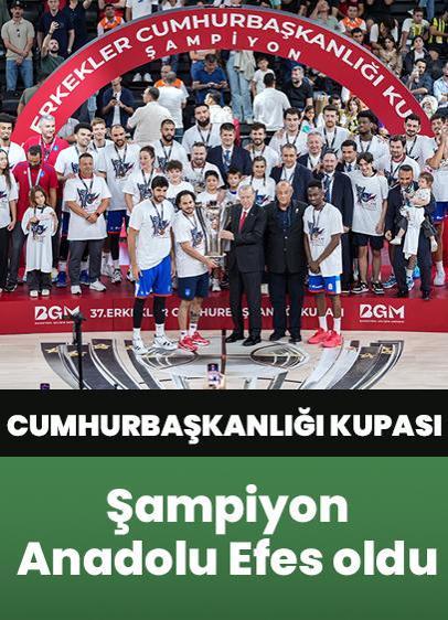 Şampiyon oldu! Cumhurbaşkanlığı Kupası, 14. kez Anadolu Efes'in