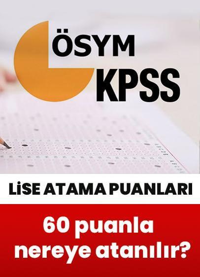 KPSS ortaöğretim 60 puanla ne olunur? KPSS atama puanları (Ortaöğretim)