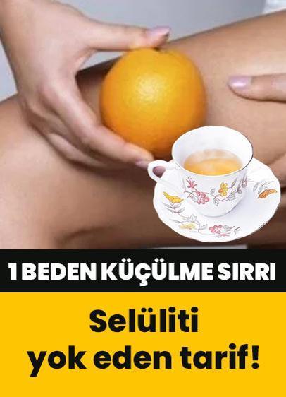 Selüliti yok eden tarif! Mucize çayla 1 beden küçülme sırrı