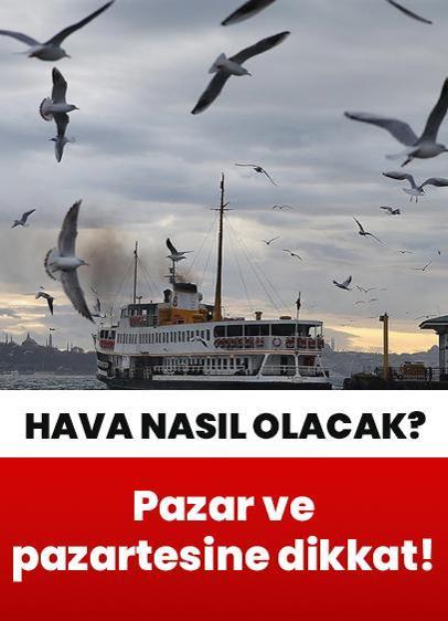 Yurt genelinde ve İstanbul'da hava nasıl olacak? İşte yanıtı