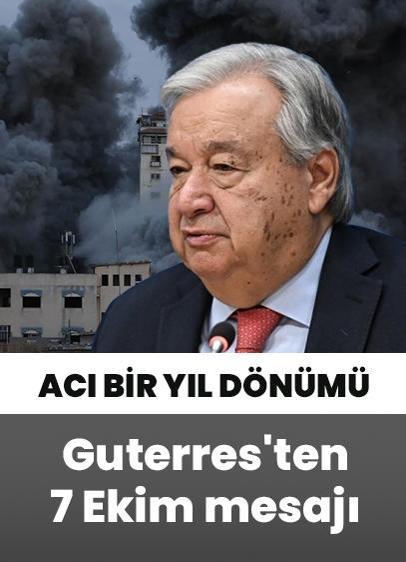 Guterres'ten 7 Ekim mesajı