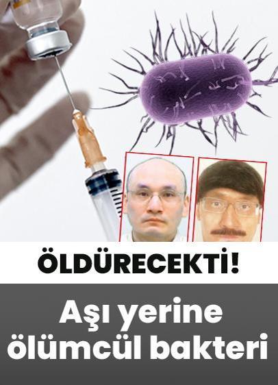 Aşı yerine ölümcül bakteri enjekte etmiş