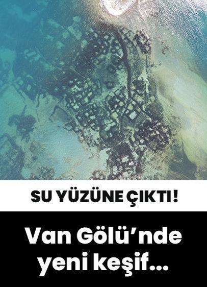 Van Gölü'nde tarih su yüzüne çıkıyor!