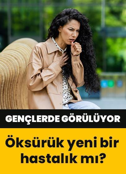 Gençlerde 'öksürük' yeni bir hastalık mı?