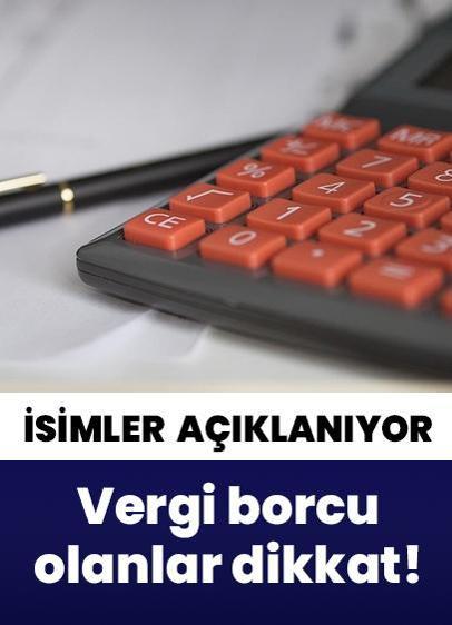 Vergi borcu bulunanların listesi açıklanıyor