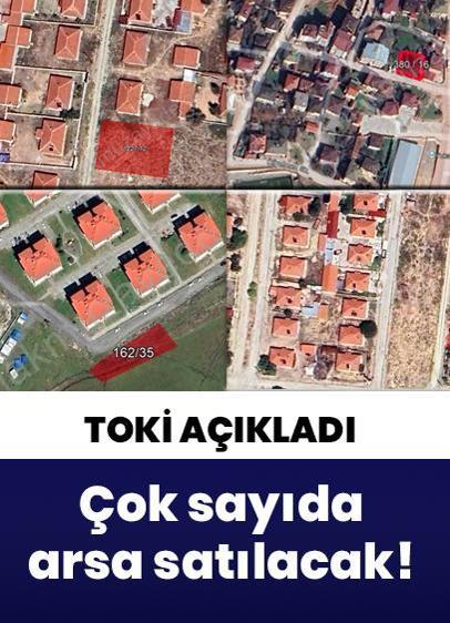 TOKİ'den çok sayıda arsa satılacak!