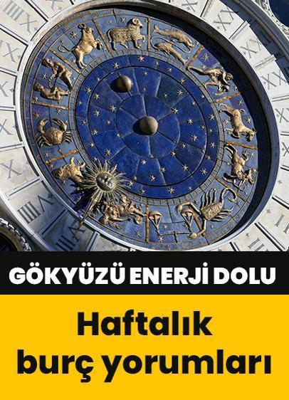 Haftalık burç yorumları: Gökyüzü enerji dolu