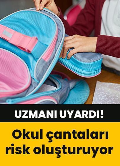 Okul çantaları konusunda uzmanı uyardı!