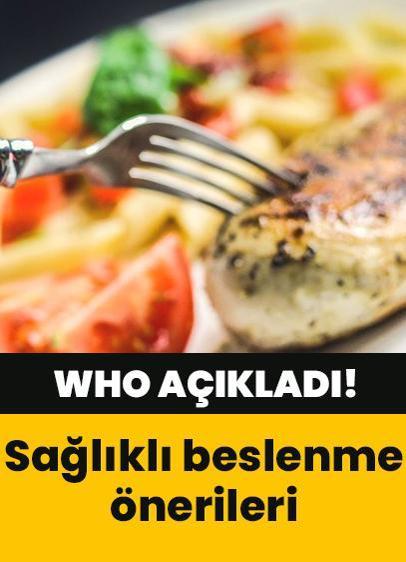 WHO sağlıklı beslenme adımlarını açıkladı!