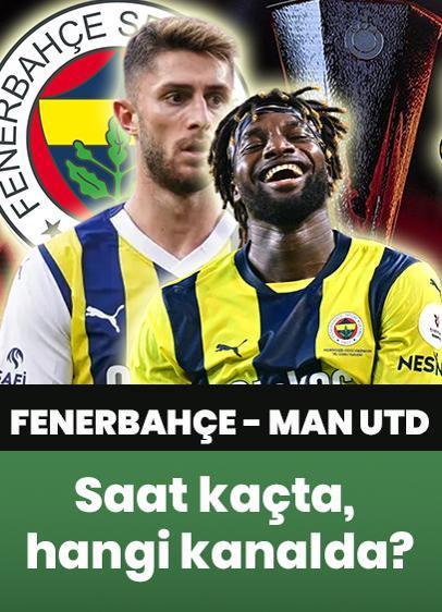 Fenerbahçe - Manchester United maçı hangi kanalda?