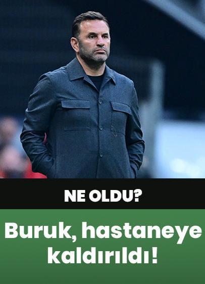 Okan Buruk hastaneye kaldırıldı!