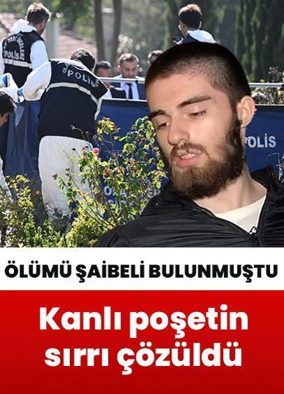 Kanlı poşetin sırrı çözüldü