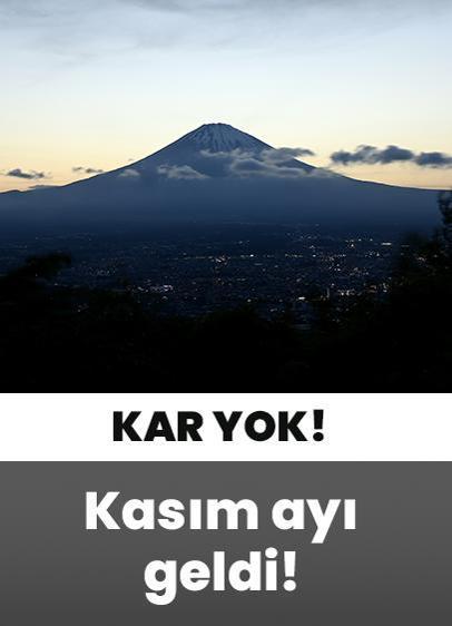 Kasım geldi, Fuji kar görmedi