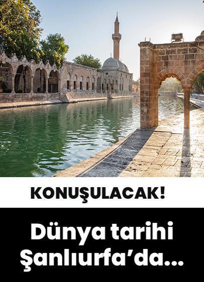 Dünya tarihi Şanlıurfa'da yazılıyor