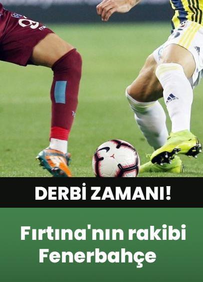 Süper Lig'de derbi haftası! Trabzonspor'un rakibi Fenerbahçe