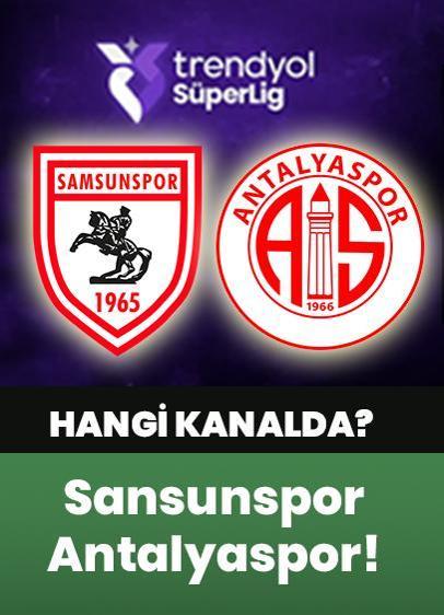 Samsunspor - Antalyaspor maçı hangi kanalda?