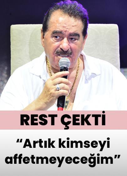 İbrahim Tatlıses rest çekti! Eskisi gibi olmayacak