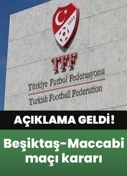 TFF'den Beşiktaş-Maccabi maçına ilişkin açıklama: Provokasyon ve propaganda unsuru haline getirilme ihtimaline karşı...