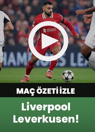 Liverpool - Leverkusen maç özeti izle!